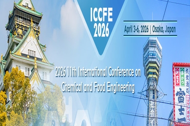 The 11th International Conference on Chemical and Food Engineering (ICCFE 2026)