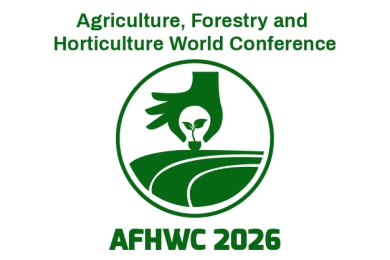 2nd Edition of Agriculture, Forestry, and Horticulture World Conference (AFHWC 2026)